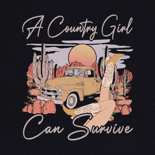 A Country Girl Can Survive Deserts Car by Terrence Torphy